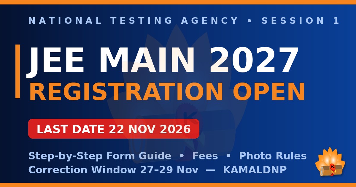 JEE Main 2027 Registration: Step-by-Step Application Guide — Last Date 22 November